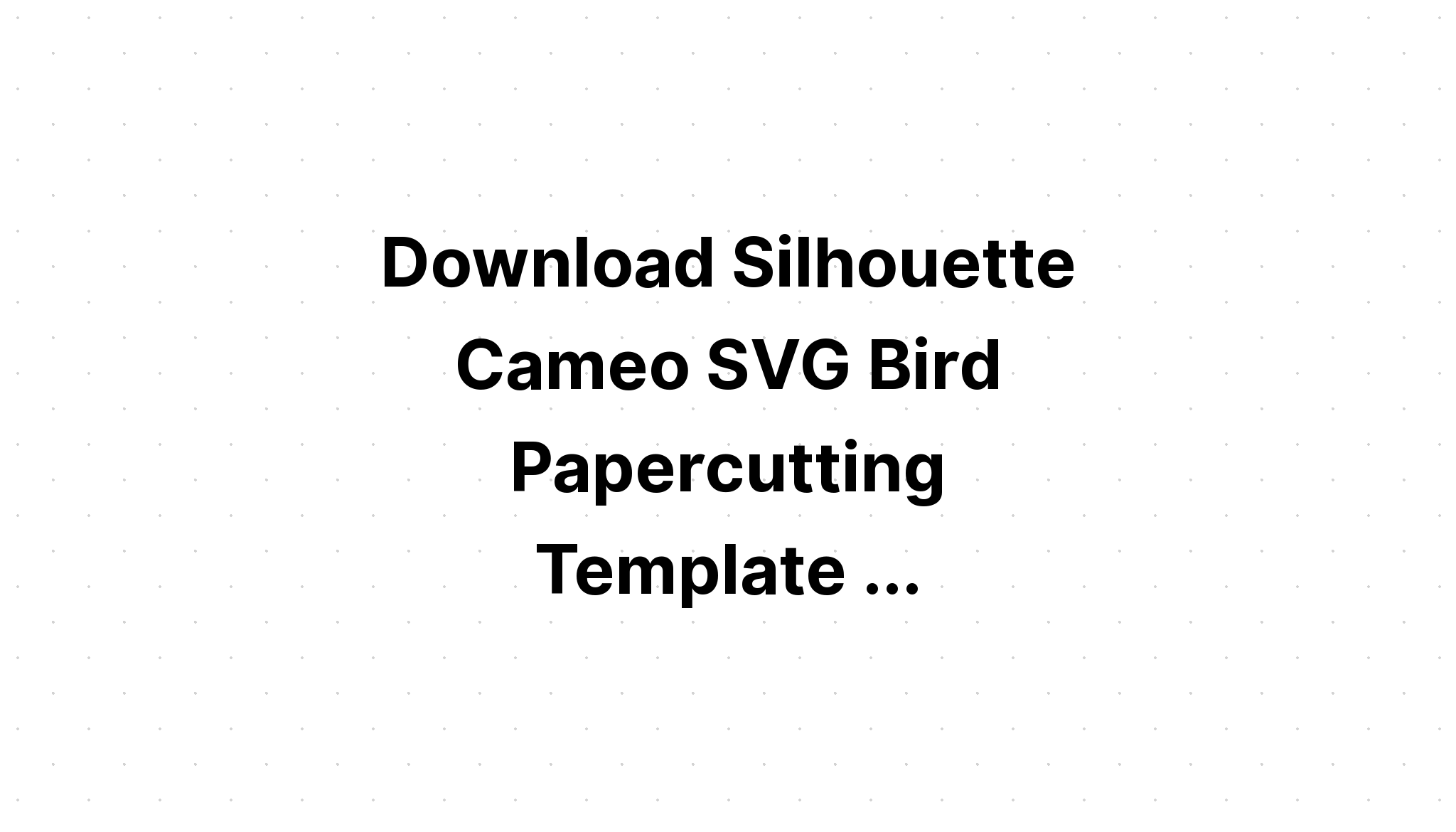 Download Bird Papercut Design SVG File